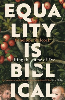 Paperback Equality is Biblical: Lifting the Curse of Eve Book