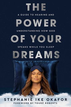 Hardcover The Power of Your Dreams: A Guide to Hearing and Understanding How God Speaks While You Sleep Book