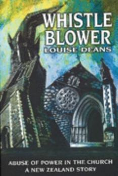 Paperback Whistleblower: Abuse of power in the church : a New Zealand story Book