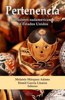 Paperback Pertenencia: Narradores sudamericanos en Estados Unidos [Spanish] Book