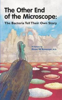 Paperback The Other End of the Microscope: The Bacteria Tell Their Own Story Book