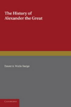 Paperback The History of Alexander the Great: Being the Syriac Version of the Pseudo-Callisthenes Book