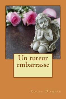 Paperback Un tuteur embarrasse [French] Book