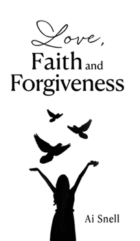 Hardcover Love, Faith and Forgiveness Book
