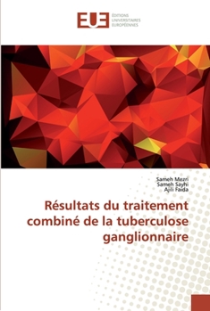 Paperback Résultats du traitement combiné de la tuberculose ganglionnaire [French] Book