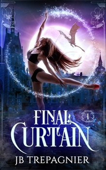 Paperback Final Curtain: A Paranormal Reverse Harem Romance Book