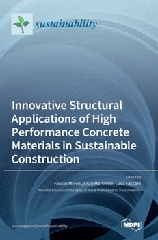 Hardcover Innovative Structural Applications of High Performance Concrete Materials in Sustainable Construction Book