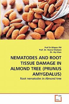 Paperback Nematodes and Root Tissue Damage in Almond Tree (Prunus Amygdalus) Book