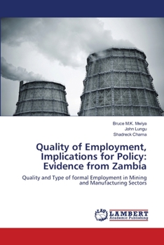 Paperback Quality of Employment, Implications for Policy: Evidence from Zambia Book