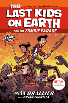 The Last Kids on Earth and the Zombie Parade: The Graphic Novel (The Last Kids on Earth Graphic Novels)