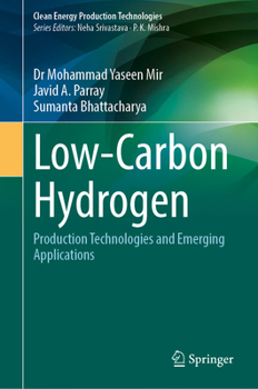 Hardcover Low-Carbon Hydrogen: Production Technologies and Emerging Applications Book