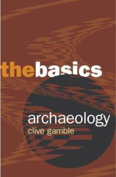 Paperback Archaeology: The Basics Book