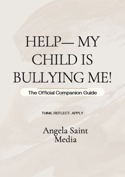 Paperback Help—My Child Is Bullying Me! The Official Companion Guide Book