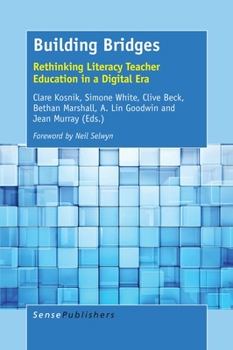 Hardcover Building Bridges: Rethinking Literacy Teacher Education in a Digital Era Book