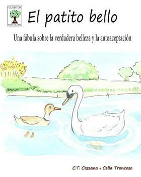 El patito bello: Una fábula sobre la verdadera belleza y la autoaceptación - Book  of the Cuentos para la vida