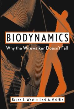 Hardcover Biodynamics: Why the Wirewalker Doesn't Fall Book