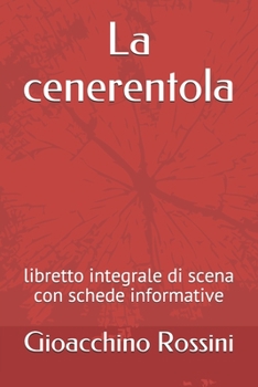 Paperback La cenerentola: libretto integrale di scena con schede informative [Italian] Book