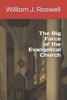 Paperback The Big Farce of the Evangelical Church Book