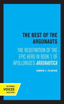 Hardcover The Best of the Argonauts: The Redefinition of the Epic Hero in Book One of Apollonius' Argonautica Volume 10 Book