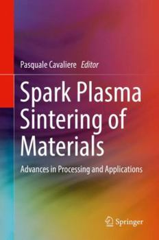 Hardcover Spark Plasma Sintering of Materials: Advances in Processing and Applications Book