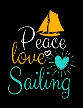 Paperback Peace Love Sailing: Daily Planner 2020: Gift For Sailor And Sailing Lovers Book