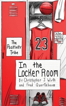 Paperback The Positivity Tribe in the Locker Room Book