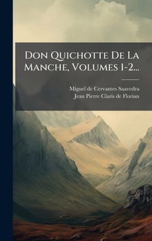 Hardcover Don Quichotte De La Manche, Volumes 1-2... [French] Book