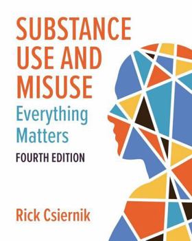 Substance Use and Misuse: Everything Matters