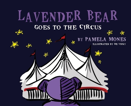 Hardcover Lavender Bear: Goes to the Circus Book