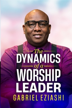 Paperback The Dynamics of a Worship Leader Book
