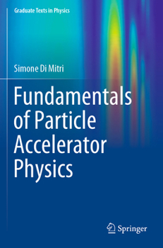 Paperback Fundamentals of Particle Accelerator Physics Book