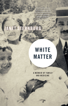 Paperback White Matter: A Memoir of Family and Medicine Book