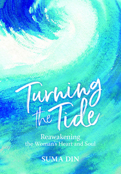 Hardcover Turning the Tide: Reawakening the Women's Heart and Soul Book