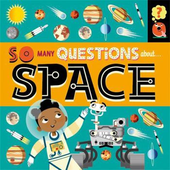 Paperback So Many Questions: About Space Book