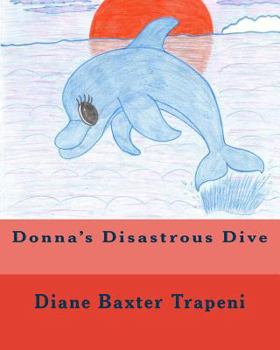 Paperback Donna's Disastrous Dive Book