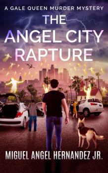 The Angel City Rapture: A Gale Queen Murder Mystery
