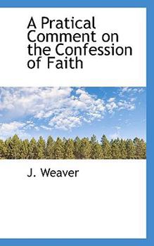 Paperback A Pratical Comment on the Confession of Faith Book