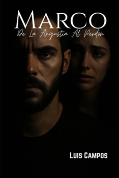 Paperback Marco: De La Angustia Al Perdón [Spanish] Book