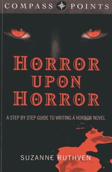 Paperback Compass Points - Horror Upon Horror: A Step by Step Guide to Writing a Horror Novel Book