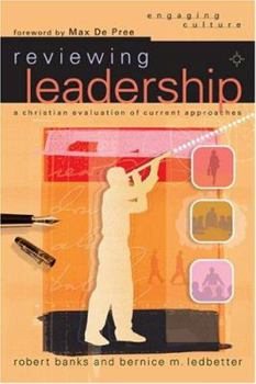 Paperback Reviewing Leadership: A Christian Evaluation of Current Approaches Book