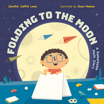 Hardcover Folding to the Moon: A Remarkable Math Story Book