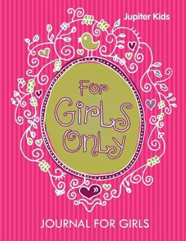 Paperback For Girls Only: Journal For Girls Book