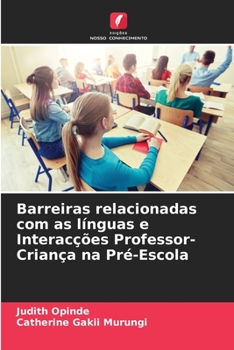 Paperback Barreiras relacionadas com as línguas e Interacções Professor-Criança na Pré-Escola [Portuguese] Book