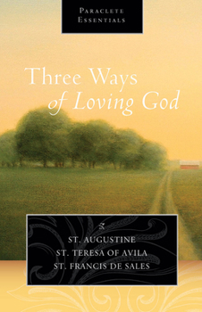 Paperback Three Ways of Loving God Book