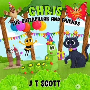 Paperback Chris the Caterpillar and Friends Book