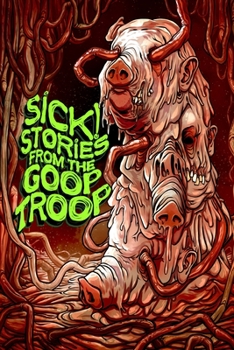 Paperback Sick! Stories From the Goop Troop Book