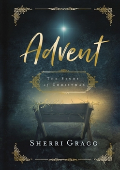 Hardcover Advent: The Story of Christmas Book