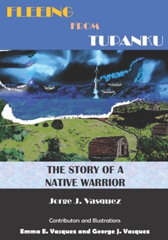 Paperback Fleeing from Tupanku: The Story of a Native Warrior Book