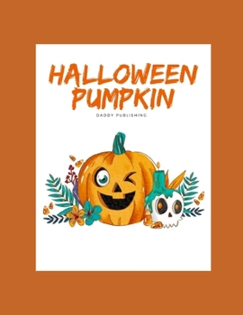 Halloween Pumpkin: Coloring Book for kids ages 2-5,Preschool,Kindergarten,Children,Boys,Girls (Creative Coloring)