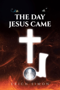 The Day Jesus Came